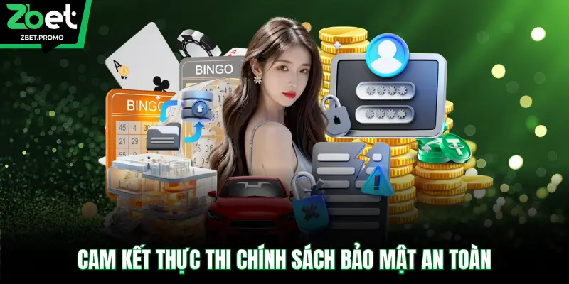 Cam kết thực thi chính sách bảo mật an toàn