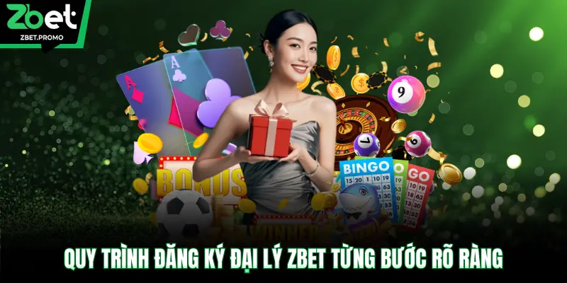 Quy trình đăng ký đại lý ZBET từng bước rõ ràng