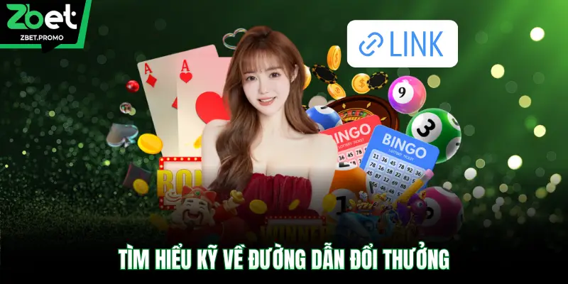 Tìm hiểu kỹ về đường dẫn đổi thưởng