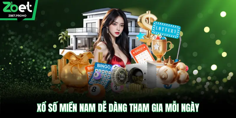 Xổ số miền Nam dễ dàng tham gia mỗi ngày